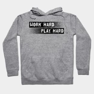 Distressed Text Work and Play Hard Hoodie